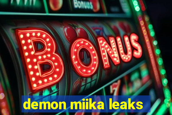 demon miika leaks